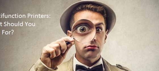 Multifunction Printers: what to look for?
